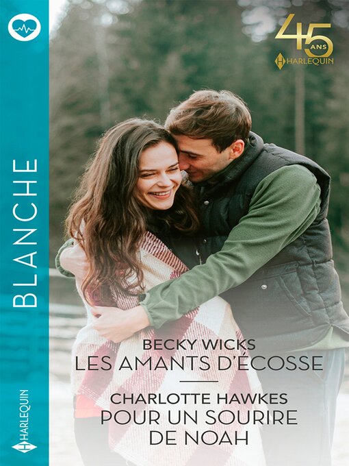 Title details for Les amants d'Écosse--Pour un sourire de Noah by Becky Wicks - Wait list
